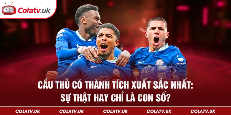 cầu thủ có thành tích xuất sắc nhất